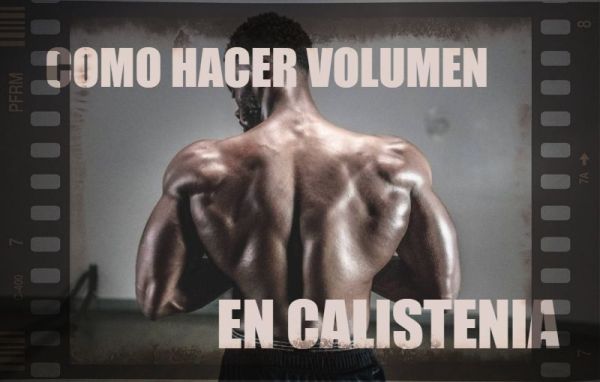 Te explico como ganar masa muscular en calistenia